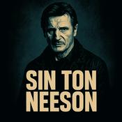 Podcast SIN TON NEESON