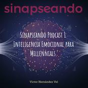 Podcast Sinapseando Podcast 1 Inteligencia Emocional para Millennials