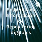 Podcast Sistemas de Información de Repositorios digitales