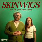 SKINWIGS with Sam O’Leary and Ash Tyson