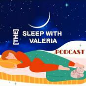 Podcast The Sleep with Valeria Podcast