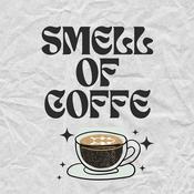 Podcast Smell Of Coffe