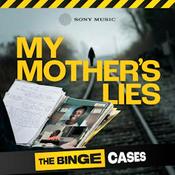 Podcast The Binge Cases: My Mother's Lies