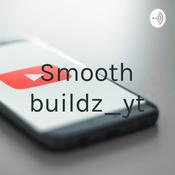 Podcast Smooth buildz_yt