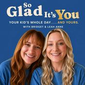 Podcast So Glad It's You
