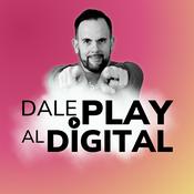 Podcast Dale play al digital, con Edu Salado