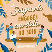 Podcast Soignants, engagés au-delà du soin