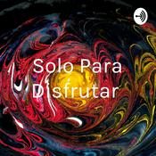 Podcast Solo Para Disfrutar 😃