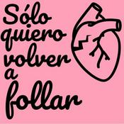 Podcast Sólo quiero volver a follar