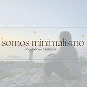 Podcast Somos Minimalismo