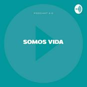 Podcast Somos Vida Podcast