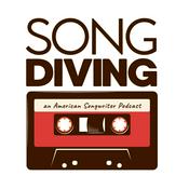 Podcast SONG DIVING - An American Songwriter Podcast