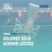 Podcast Sonido Cultura: Eche veinte centavos en la ranura. Con Dolores Solá y Hernán Lucero