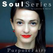 Podcast SoulSeries by PurposeFairy