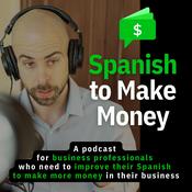 Podcast Spanish to Make Money