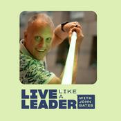 Podcast Live Like a Leader with John Bates