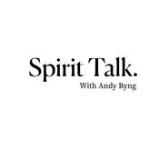 Podcast Spirit Talk with Andy Byng