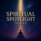 Podcast Spiritual Spotlight Series