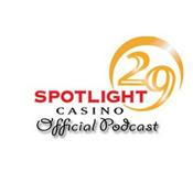 Podcast Spotlight 29 Casino Official Podcast
