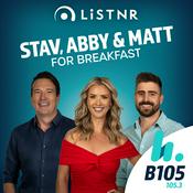 Podcast Stav, Abby & Matt Podcast - B105 Brisbane - Stav Davidson, Abby Coleman & Matty Acton