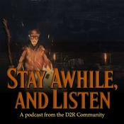 Podcast Stay Awhile, and Listen