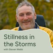 Podcast Stillness in the Storms