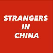 Podcast Strangers in China