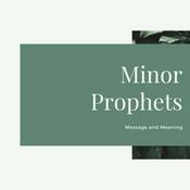 Podcast Study of the Minor Prophets