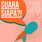 Podcast Suara Siapa?!