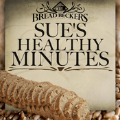 Sue's Healthy Minutes with Sue Becker | The Bread Beckers
