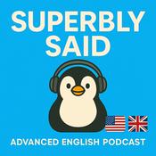 Podcast Superbly Said | Advanced English Vocabulary