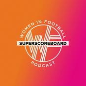 Podcast Superscoreboard: Women in Football