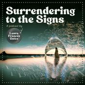 Podcast Surrendering to the Signs