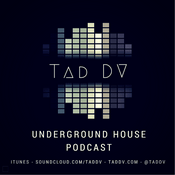 Podcast Tad DV - Underground House