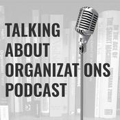 Podcast Talking About Organizations Podcast