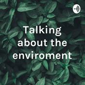 Podcast Talking about the enviroment