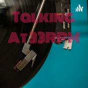 Podcast Talking At 33RPM