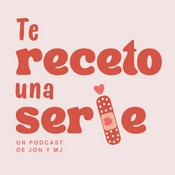Podcast Te receto una serie