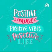 Podcast Técnica para trabajar una mente positiva