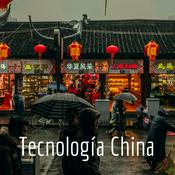 Podcast Tecnología China
