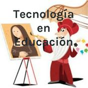Podcast Tecnología en Educación
