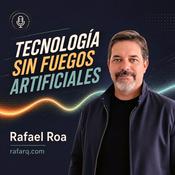 Podcast Tecnologia sin fuegos artificiales
