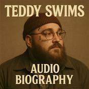 Podcast Teddy Swims  - Audio Biography