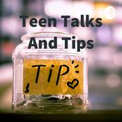Podcast Teen Talks And Tips