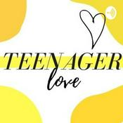 Podcast Teenager Love
