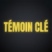 Podcast Témoin Clé
