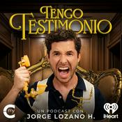 Podcast Tengo Testimonio with Jorge Lozano