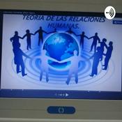 Podcast Teoría De Las Relaciones Humanas De Elton Mayo E Idalberto Chiavenato