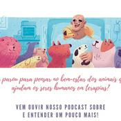 Podcast Terapia Assistida por animais