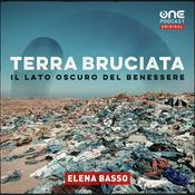 Podcast Terra bruciata - Il lato oscuro del benessere